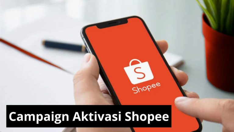 Campaign Aktivasi Shopee Adalah Apa? Ini Maksudnya - Teknobox