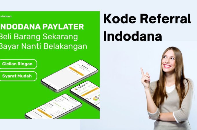 Kode Referral Indodana 2023, Dapatkan Promo dan Bonus