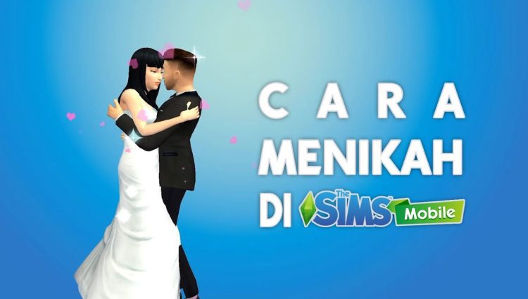 Cara Menikah di Game The Sims Mobile dan Memiliki Anak